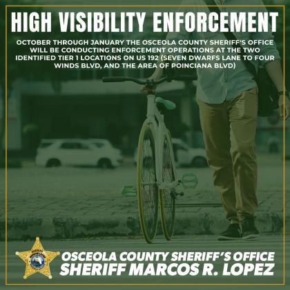 If you drive U.S. Highway 192 west of Kissimmee, be on the lookout for high-visibility traffic enforcement operations involving bicyclists and pedestrians.