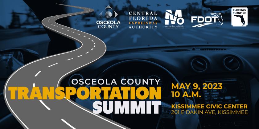 Osceola County will bring together its regional transportation partners for a summit upcoming transit projects on May 9, it announced Monday.