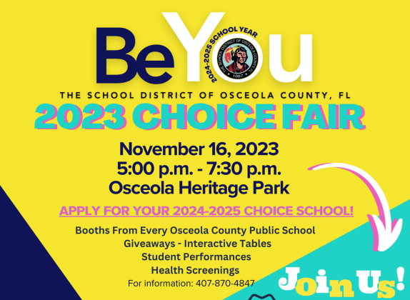 It's never too early to think about school choices for your students and family for next school year — School Choice Fair, Nov. 16 at Osceola Heritage Park