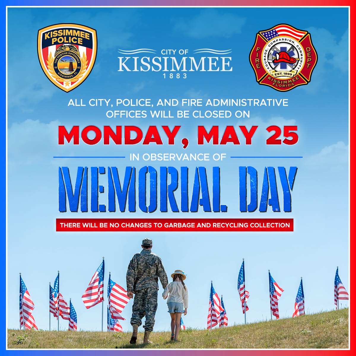 Government and utility offices will be closed, as well as all Post Office locations, and there will be no mail service Monday in honor of Memorial Day.