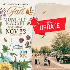 The new date for the St. Cloud Downtown Monthly Market is Saturday, Nov. 23 from 10 a.m. to 2 p.m.