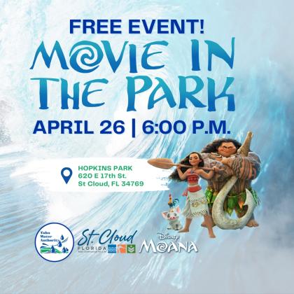 Celebrate Water Conservation Month with Toho Water Authority on Saturday, April 26 at “Movie in the Park" featuring Moana at Hopkins Park. This free event begins at 6 p.m. with games, activities free popcorn and giveaways.