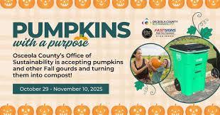 Give your pumpkins a second life — Osceola County’s office of Sustainability invites you to take part in Pumpkins with a Purpose, a seasonal recyclable program that turs pumpkins and fall gords into composts.