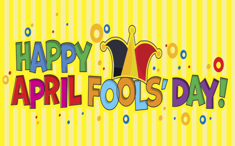 Think of April Fools’ Day as the world’s oldest, longestrunning “inside joke”—a day when truth is optional and the punchline is king.