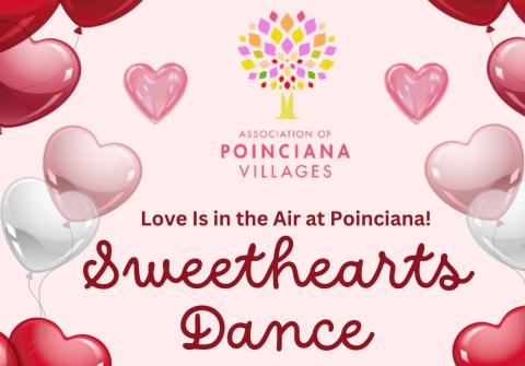 The Association of Poinciana Villages (APV) invites all residents to their annual Sweetheart Dance on Saturday, Feb. 21 from 6-9 p.m. at the Poinciana Community Center for adults ages 21 and over. 