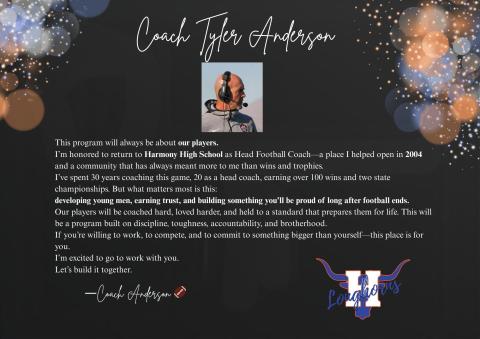 Tyler Anderson, the first Harmony football coach when the school opened in 2004 and had the Longhorns in the regional finals in their fourth season, has returned as coach, a release from the school said. (Graphic/Harmony High School)