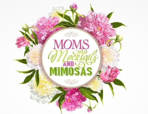 At Moms, Mocktails & Mimosas on Saturday, May 9 from 10 a.m. to 2 p.m. Downtown shops, restaurants and bars will be celebrating Mom. 